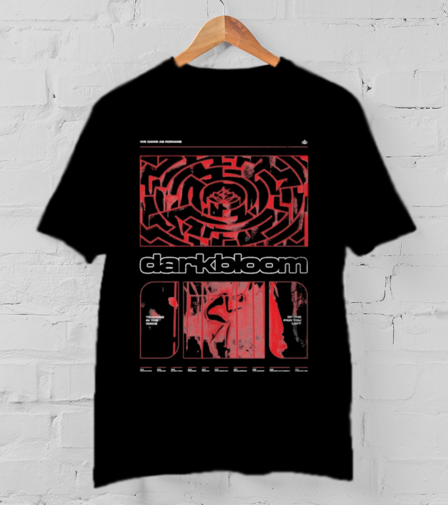 We Came As Romans Darkbloom Labyrinth In Trapped Pain You Left Ake T-Shirt