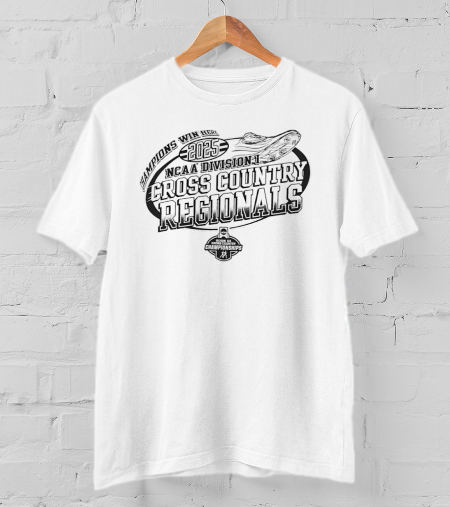 Champions Win Here 2025 NCAA Division I Cross Country Regionals T-Shirt