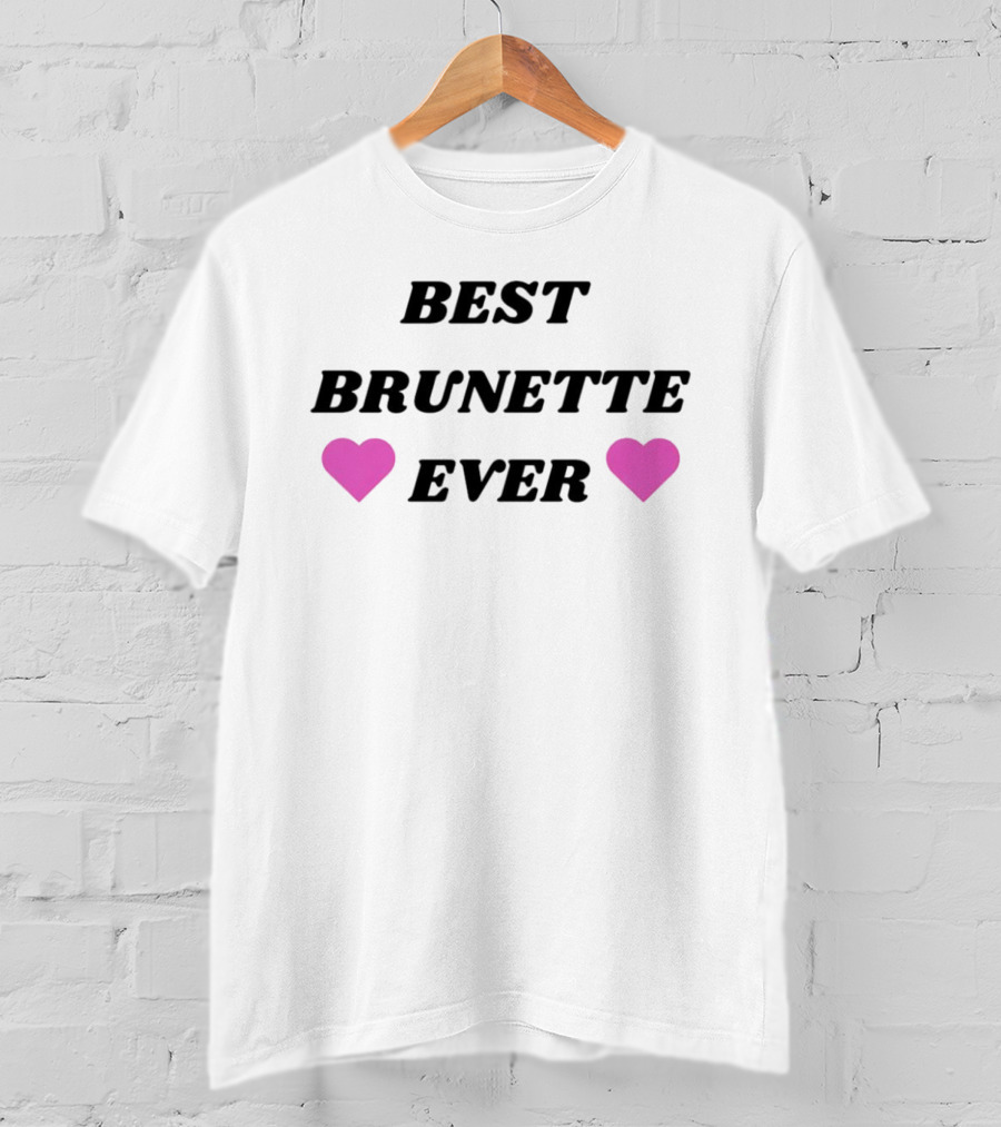 Best Brunette Ever Pink Heart Text T-Shirt