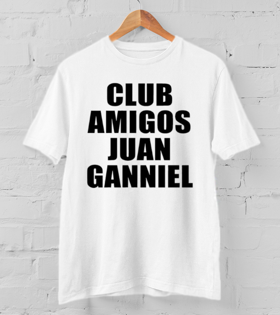 Club Amigos Juan Ganniel T-Shirt