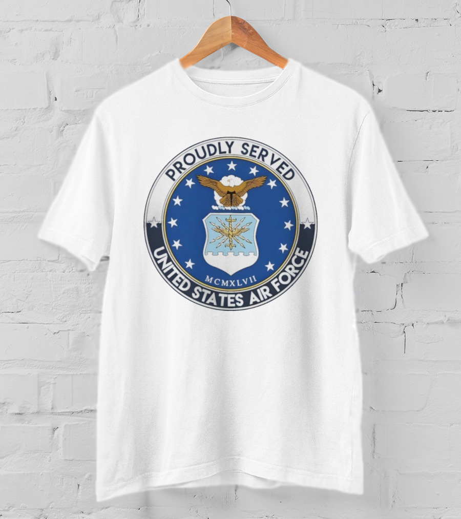 Proudly Served United States Air Force MCMXLVII Eagle Emblem T-Shirt
