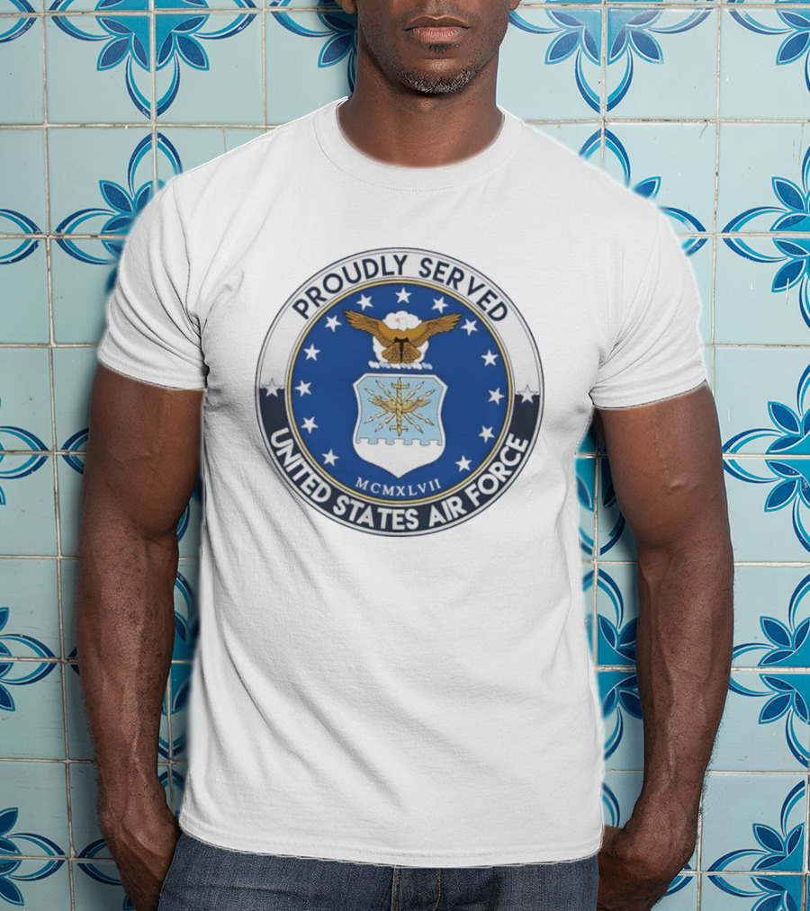 Proudly Served United States Air Force MCMXLVII Eagle Emblem T-Shirt