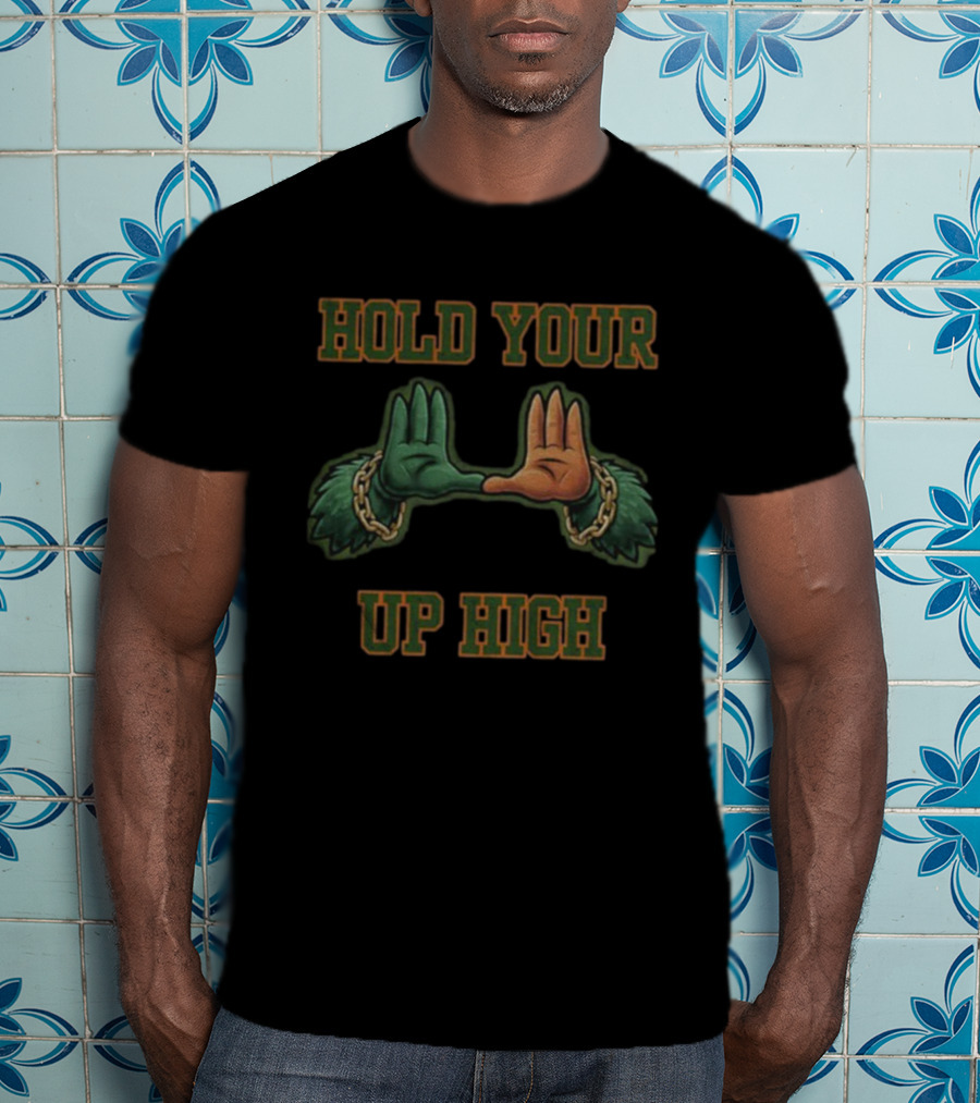 Hold Your U Up High Miami Hurricanes T-Shirt
