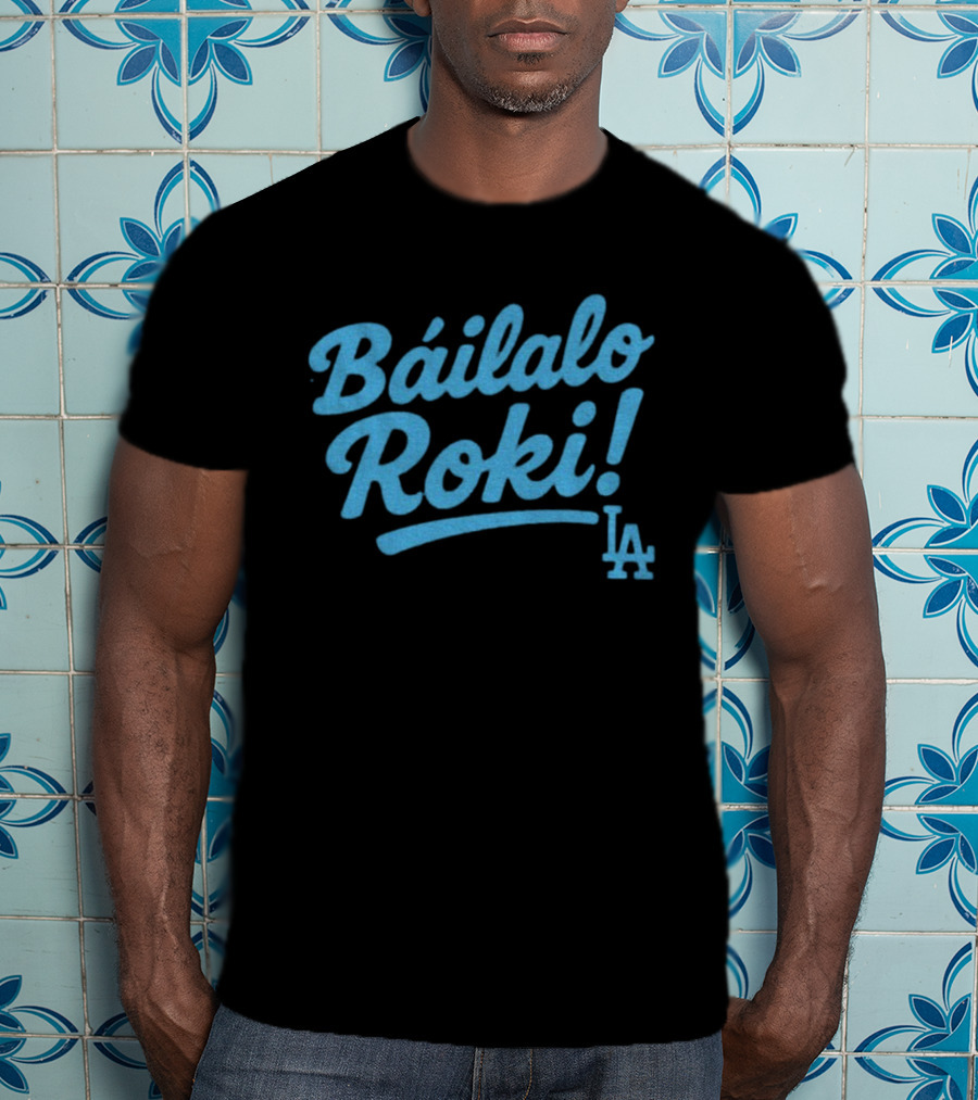 Báilalo Roki LA Dodgers Baseball Roki Sasaki T-Shirt