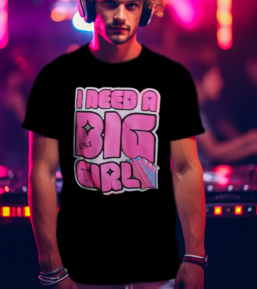 I Need A Big Girl XXL Bold Pink Block Letters And Stars T-Shirt