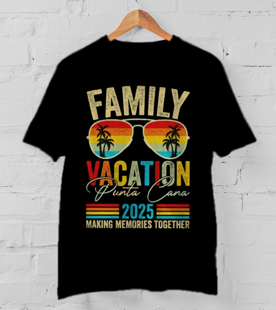 Family Vacation Punta Cana 2025 Making Memories Together Vintage Sunglasses Palms T-Shirt