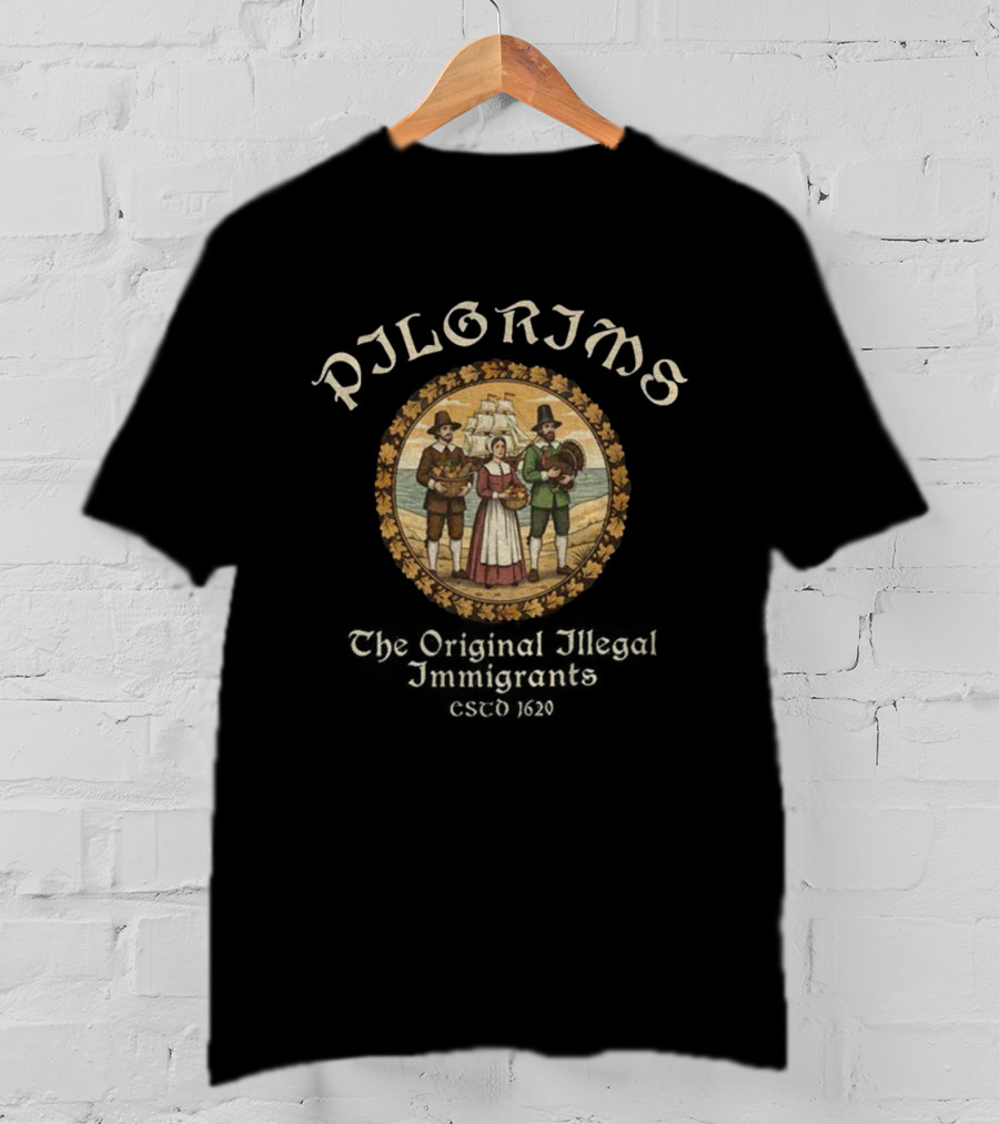 Vintage Pilgrims Thanksgiving Original Illegal Immigrants Parody T-Shirt