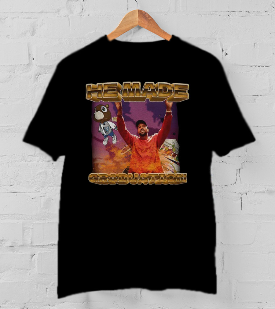 Kanye West He Made Graduation Bear Design T-Shirt