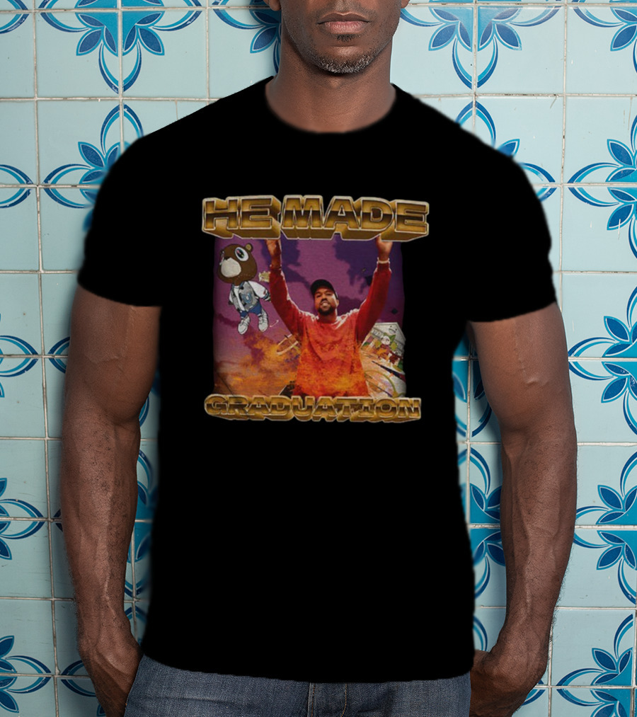 Kanye West He Made Graduation Bear Design T-Shirt