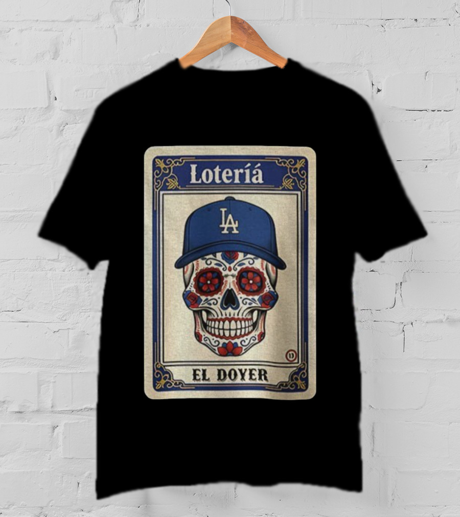 Lotería El Doyer Los Angeles Dodgers Dia De Los Muertos Sugar Skull T-Shirt