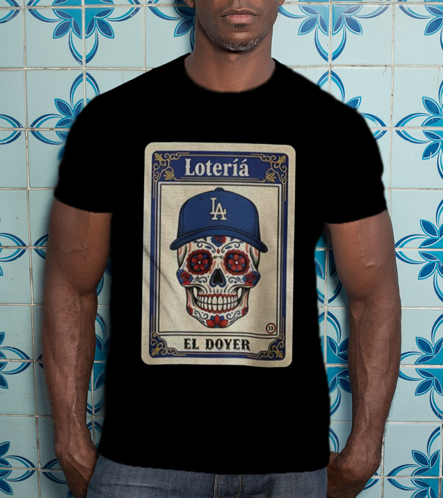 Lotería El Doyer Los Angeles Dodgers Dia De Los Muertos Sugar Skull T-Shirt