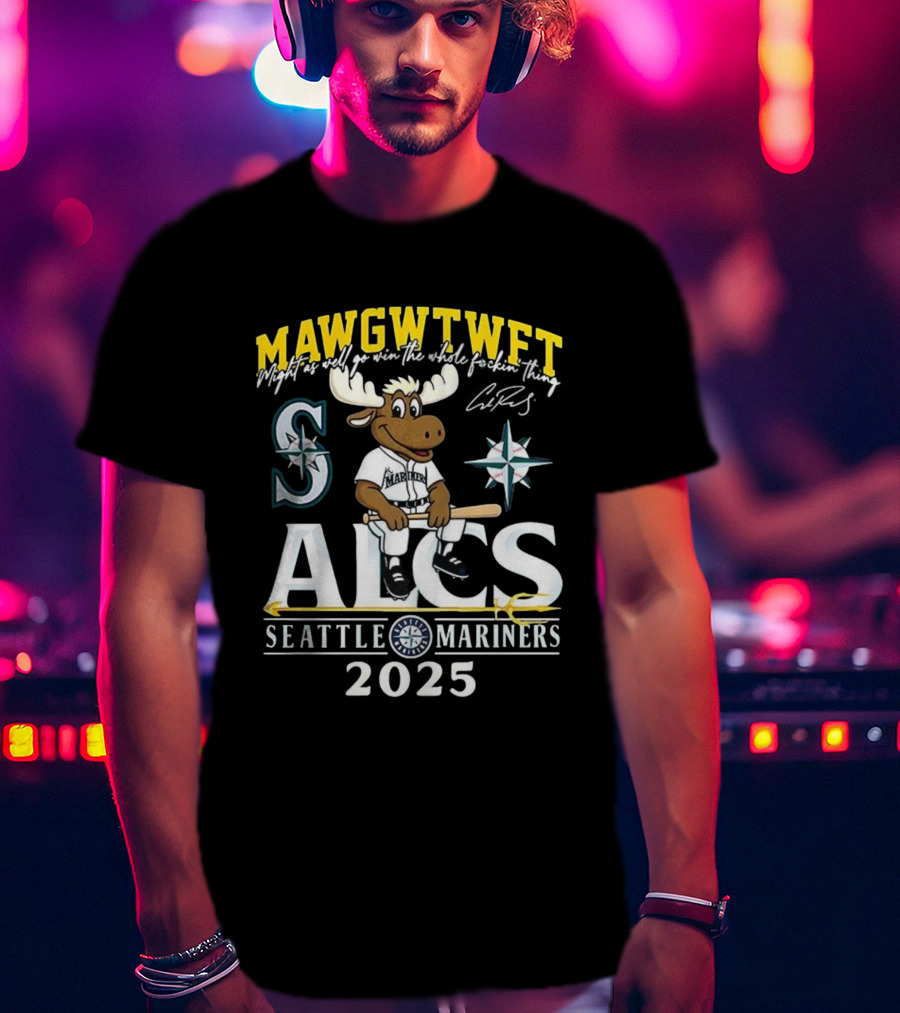 Seattle Mariners ALCS 2025 MAWGWTFET Mascot S Mariners Logo T-Shirt