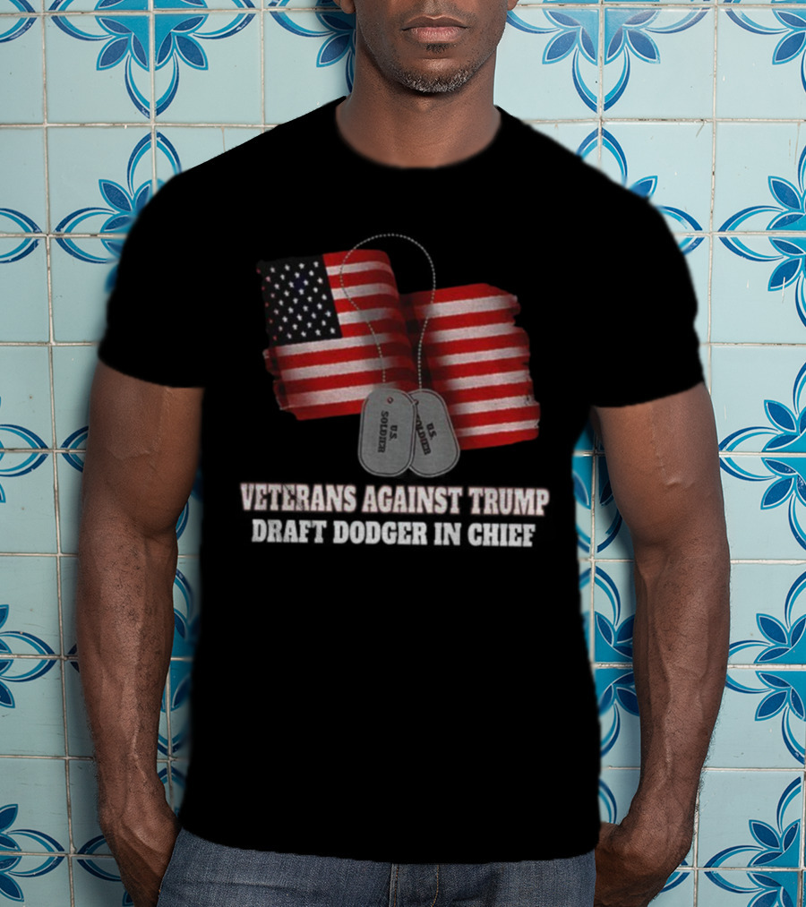 Veterans Against Trump Draft Dodger In Chief US Soldier Dog Tags American Flag T-Shirt