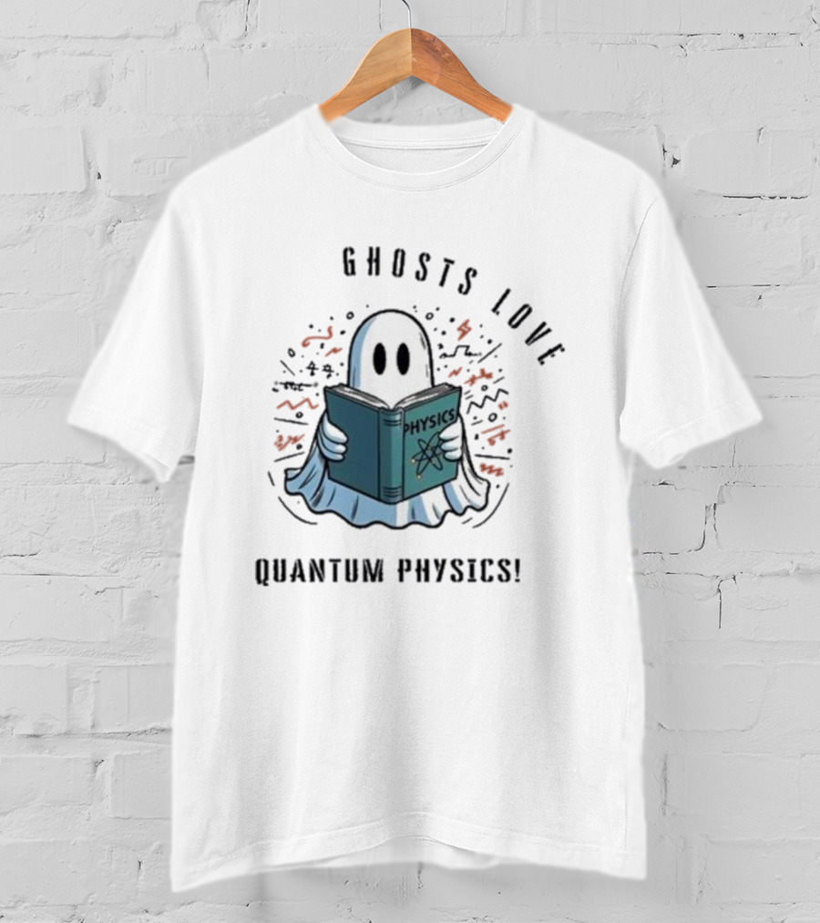 Ghosts Love Physics Quantum Physics Halloween 2024 T-Shirt
