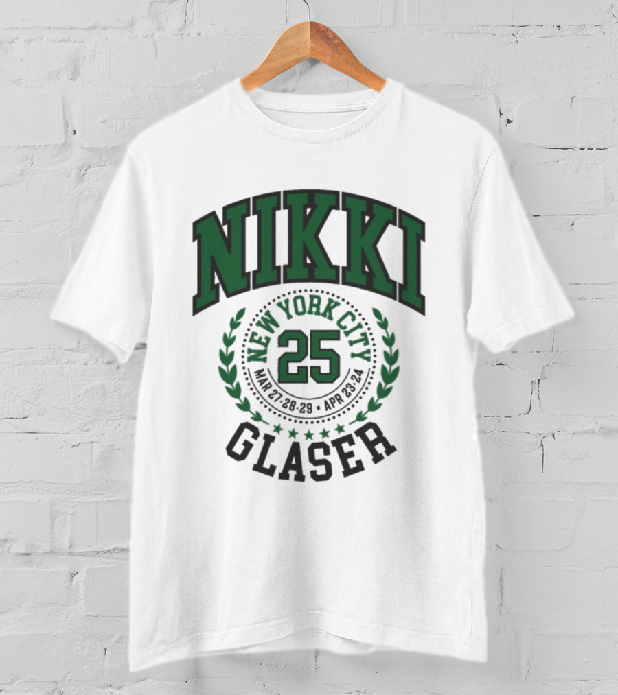 Nikki Glaser New York City 25 March 18 April 21 T-Shirt