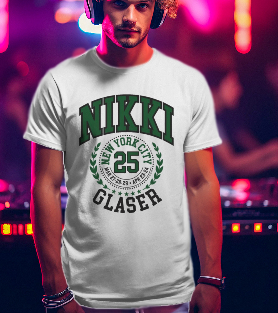 Nikki Glaser New York City 25 March 18 April 21 T-Shirt