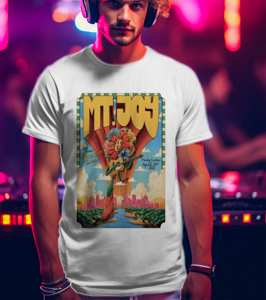 MT. Joy Live From Austin Moody Center April 25 2026 T-Shirt