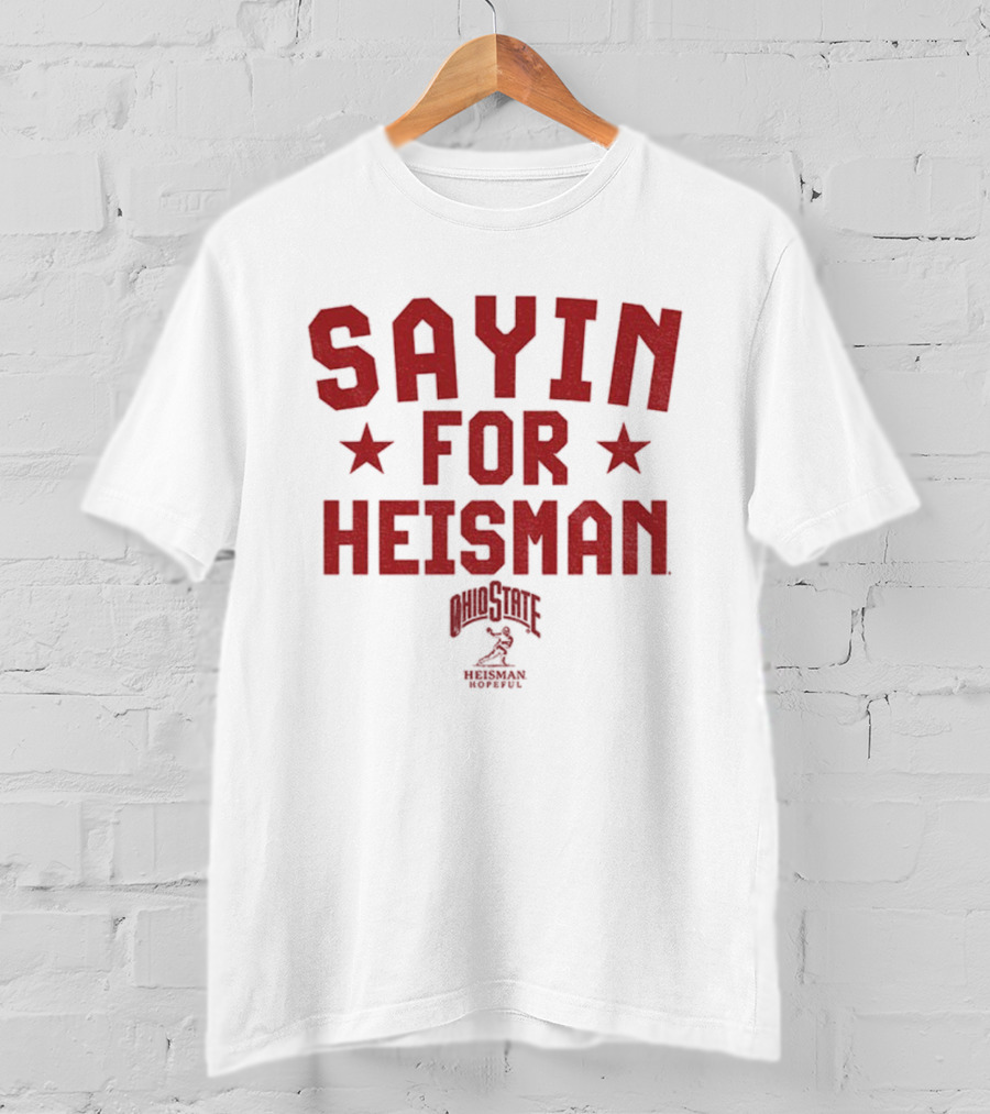 Ohio State Sayin For Heisman Football Star Buckeyes T-Shirt