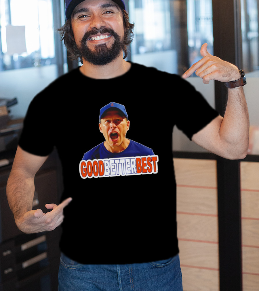 Good Better Best Ben Johnson Chicago Bears Coach Motivational Quote T-Shirt