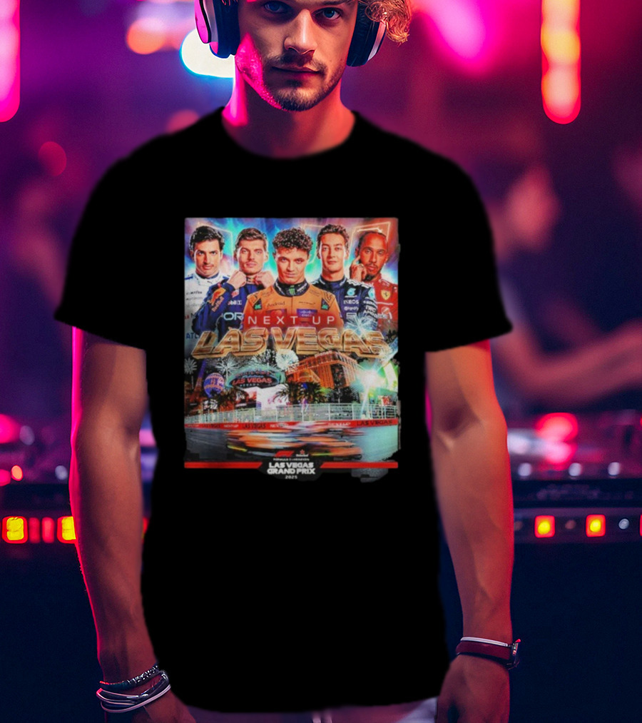 F1 Las Vegas Grand Prix 2025 Next Up Racing Night Speed City T-Shirt