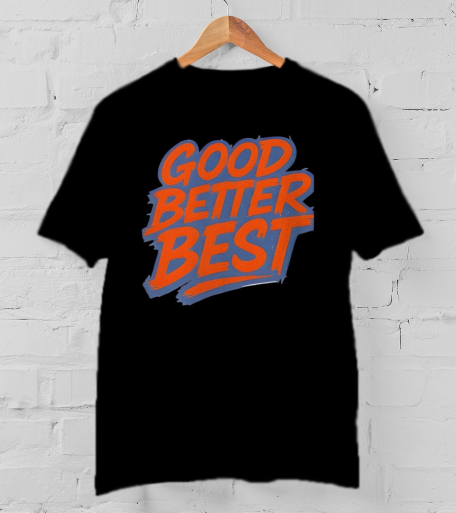 Good Better Best Bold Lettering Chicago Bears T-Shirt