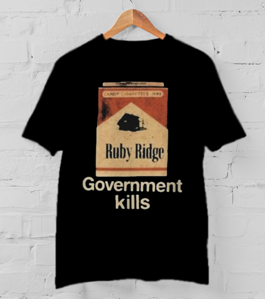 Candy Cigarettes 1992 Ruby Ridge Government Kills T-Shirt