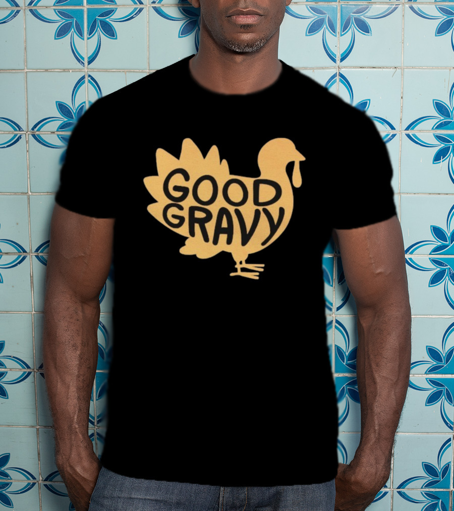 Good Gravy Turkey Matt Mitchell Thanksgiving T-Shirt