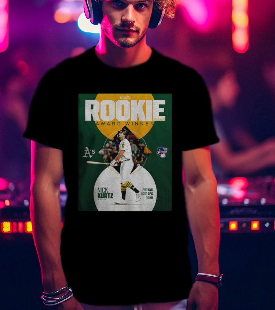 2025 Rookie Of The Year Award Winner Nick Kurtz Oakland Athletics .290 AVG 1.002 OPS 36 HR T-Shirt
