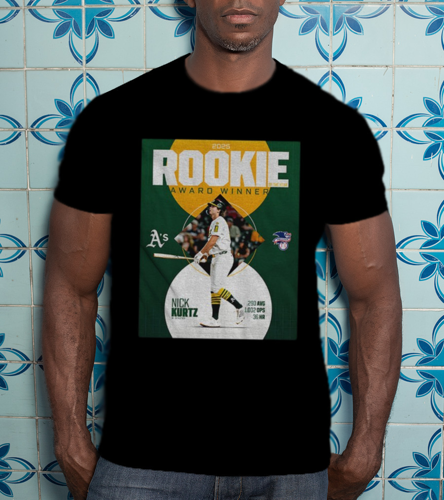 2025 Rookie Of The Year Award Winner Nick Kurtz Oakland Athletics .290 AVG 1.002 OPS 36 HR T-Shirt