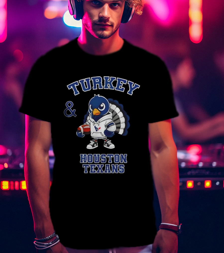 Turkey And Houston Texans Thanksgiving Football Celebration T-Shirt