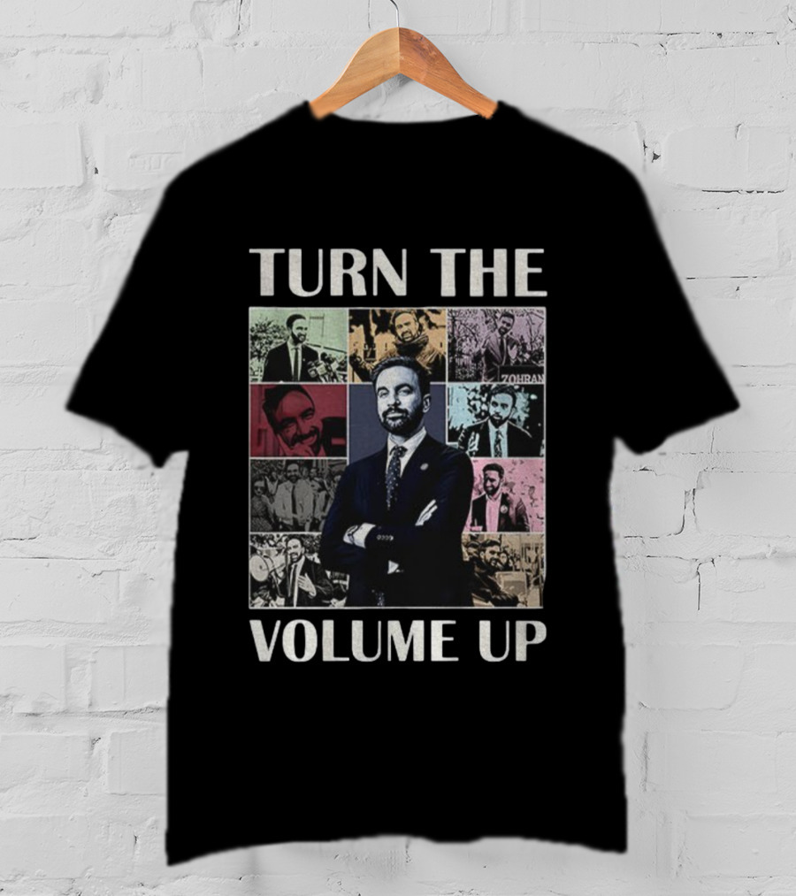 Turn The Volume Up Zohran Mamdani New York Mayor Collage Era Tour S T-Shirt