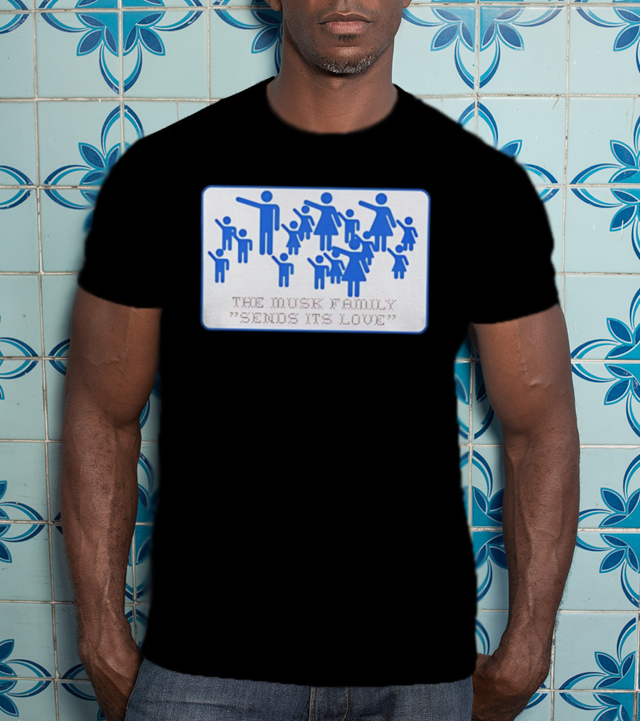 The Musk Family Sends Its Love Blue Family Figures T-Shirt