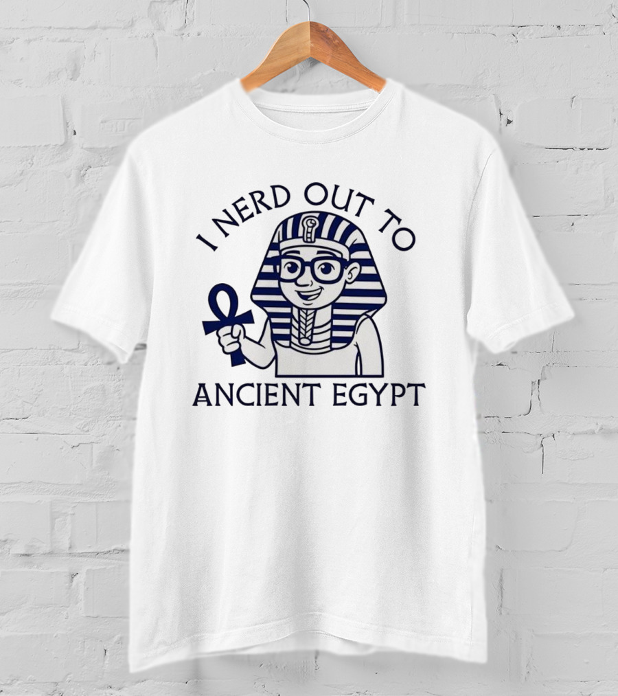 I Nerd Out To Ancient Egypt Pharaoh Cartoon With Ankh And Glasses T-Shirt