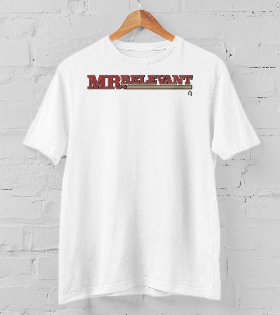 San Francisco 49ers Mr. Relevant Bold Lettering Text T-Shirt
