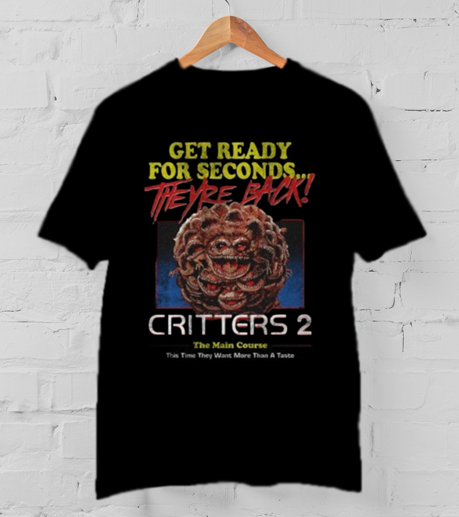 Critters 2 Get Ready For Seconds They're Back T-Shirt