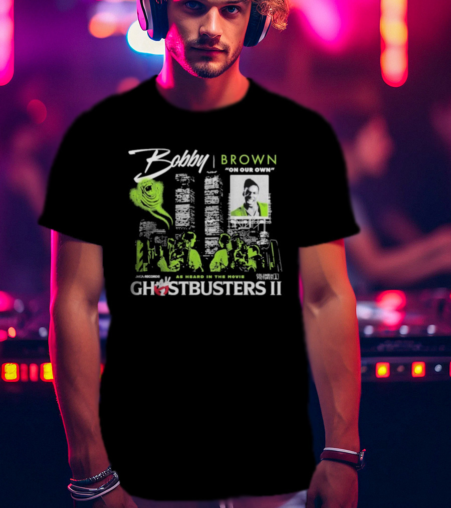 Bobby Brown On Our Own Ghostbusters II As Heard In The Movie T-Shirt