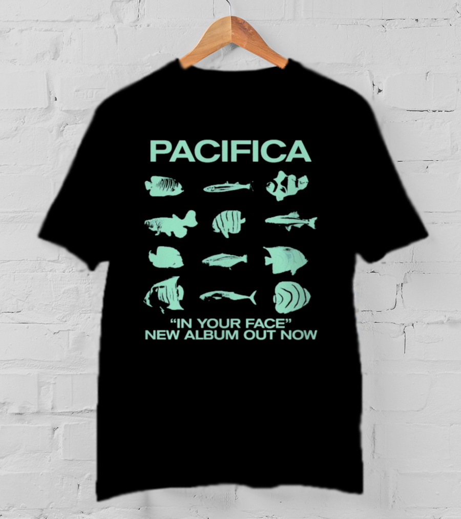 Pacifica "In Your Face" New Album Out Now Fish Collection T-Shirt