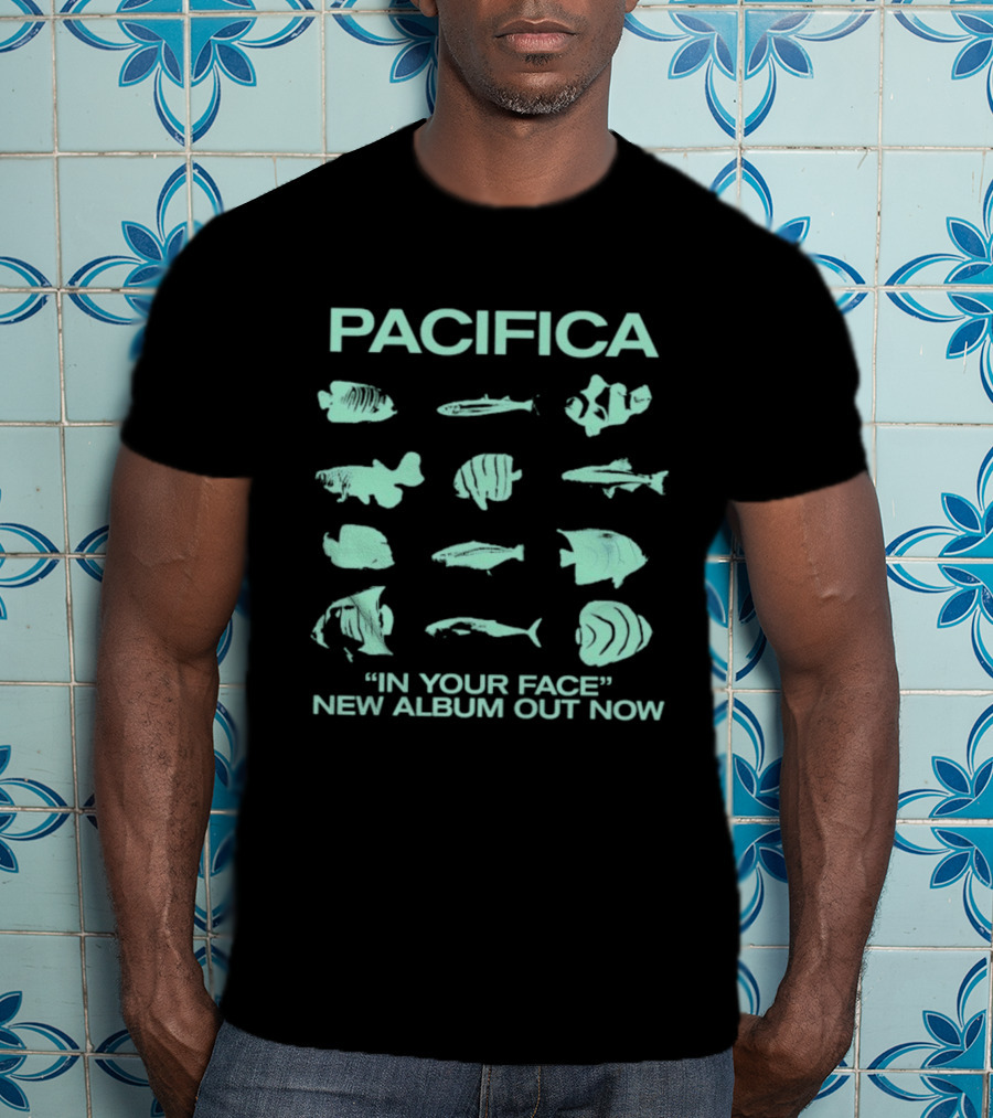 Pacifica "In Your Face" New Album Out Now Fish Collection T-Shirt