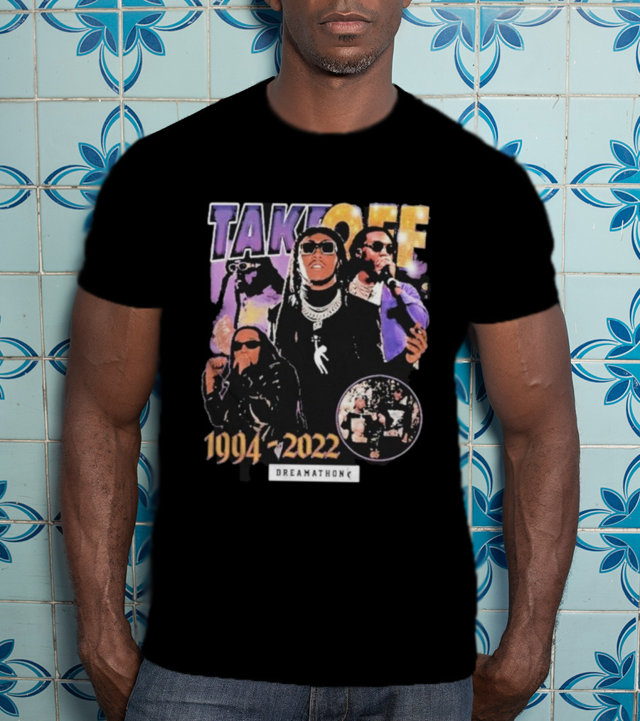 TAKEOFF 1994 2022 Dreamathon Tribute T-Shirt