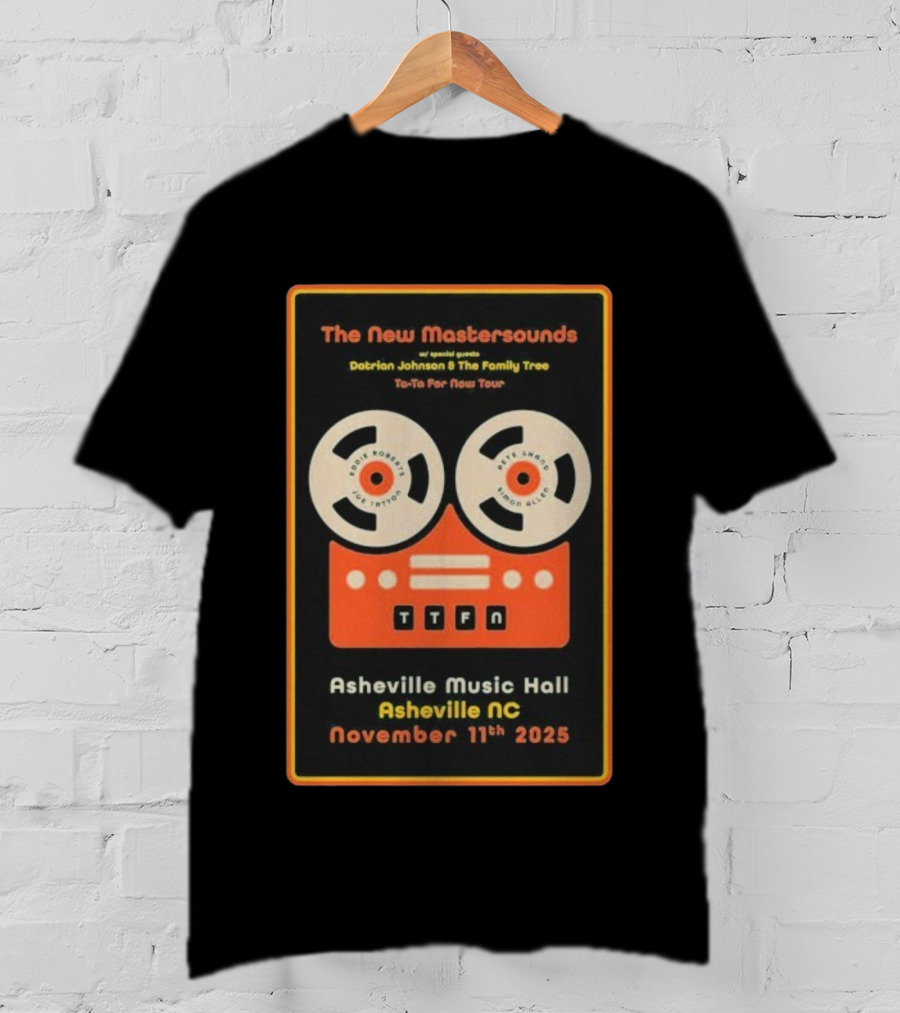 The New Mastersounds With Daprian Johnson And The Family Tree Ta-Ta For Now Tour Asheville Music Hall November 11th 2025 T-Shirt