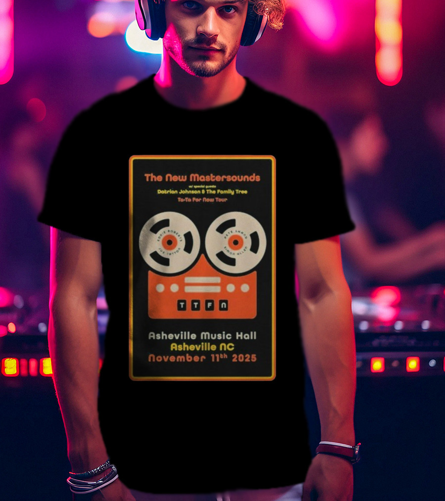 The New Mastersounds With Daprian Johnson And The Family Tree Ta-Ta For Now Tour Asheville Music Hall November 11th 2025 T-Shirt