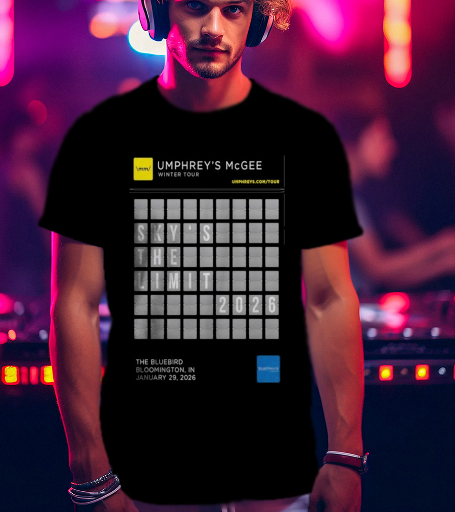 Umphrey's McGee Winter Tour Sky's The Limit 2026 Bloomington IN January 29 The Bluebird T-Shirt