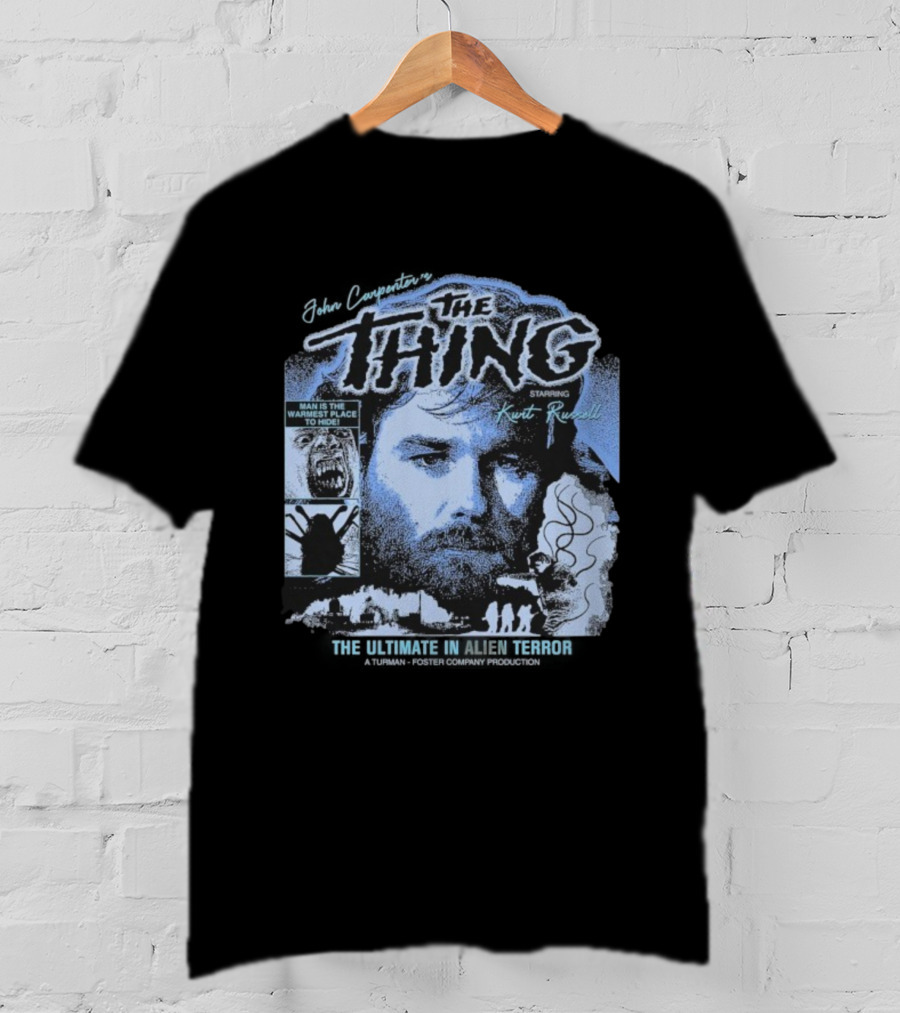 The Thing Starring Kurt Russell Man Is The Warmest Place To Hide Alien Terror T-Shirt