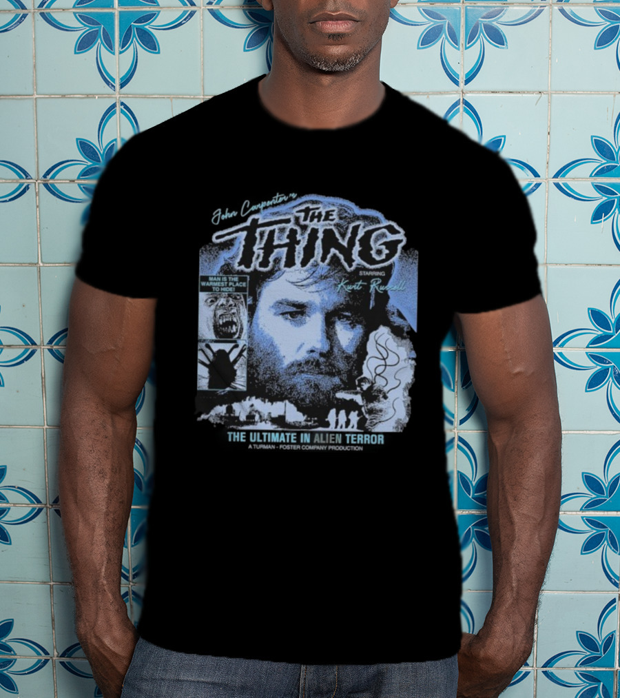 The Thing Starring Kurt Russell Man Is The Warmest Place To Hide Alien Terror T-Shirt