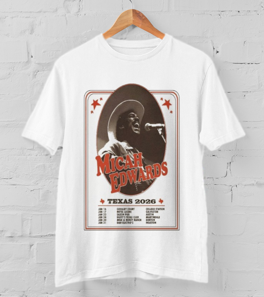 Micah Edwards Texas 2026 Tour Dates Cavalry Court Hotel Lucine Saxon Pub Duet's Texas Club MULE HONEY RANCH Dan Electro's T-Shirt