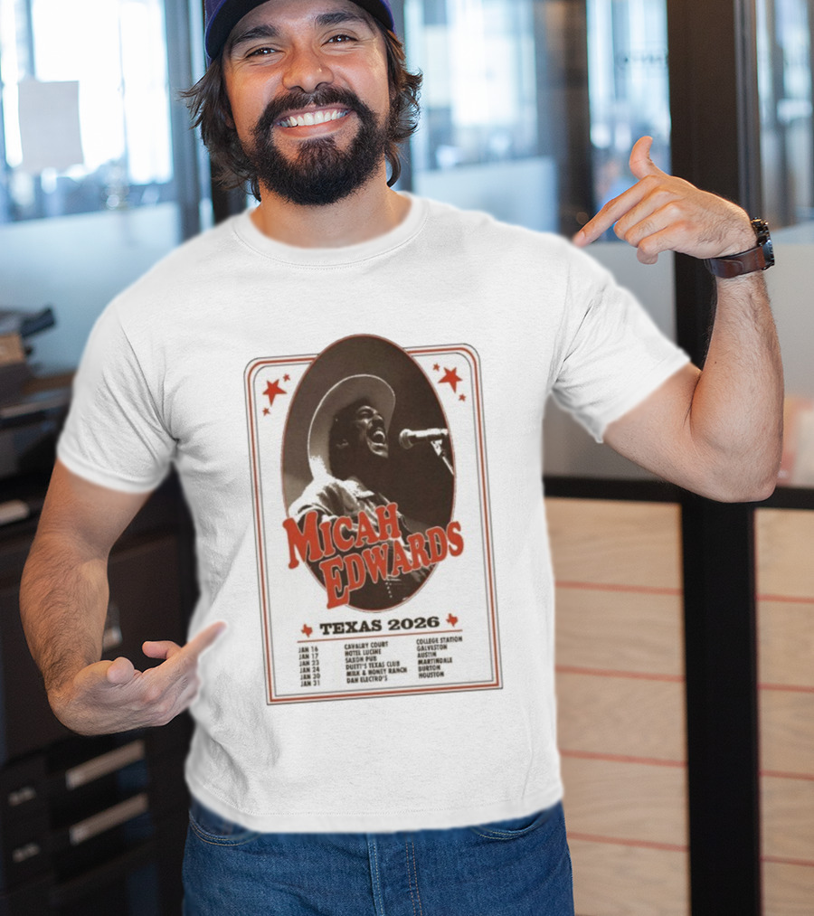 Micah Edwards Texas 2026 Tour Dates Cavalry Court Hotel Lucine Saxon Pub Duet's Texas Club MULE HONEY RANCH Dan Electro's T-Shirt