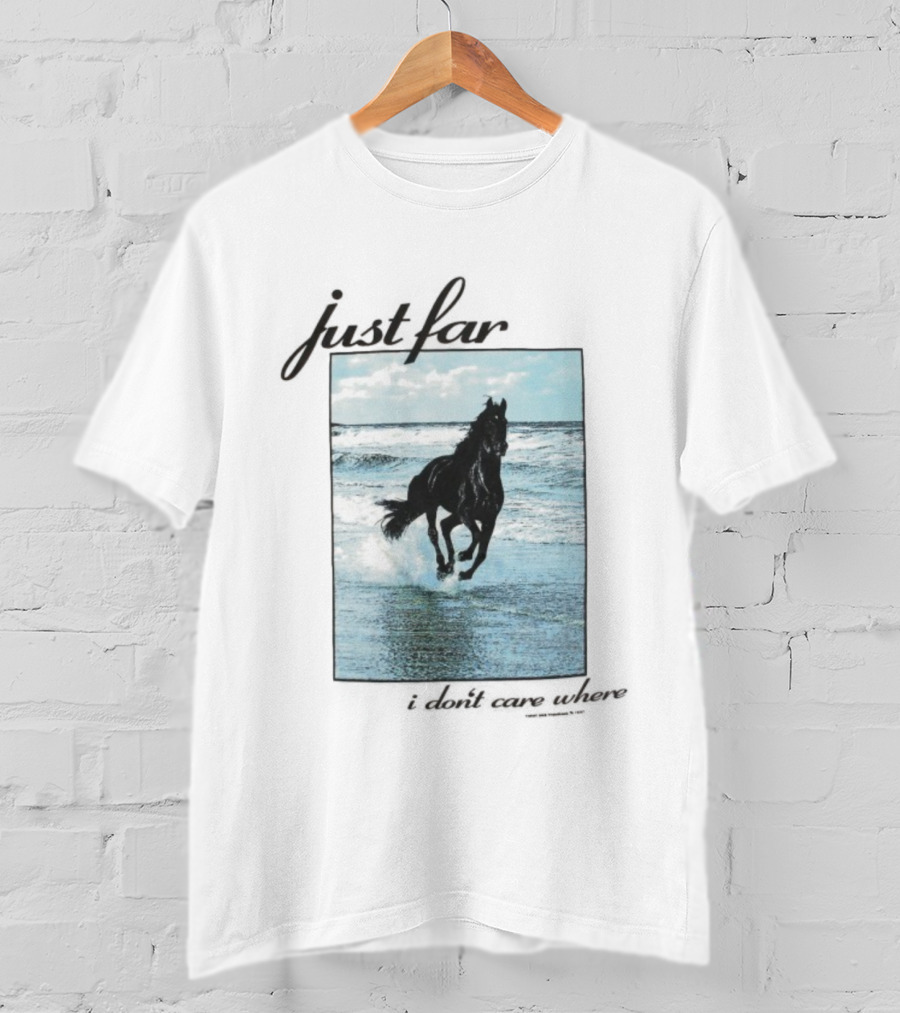 Just Far Away I Don’t Care Where Horse Beach Ocean Waves T-Shirt