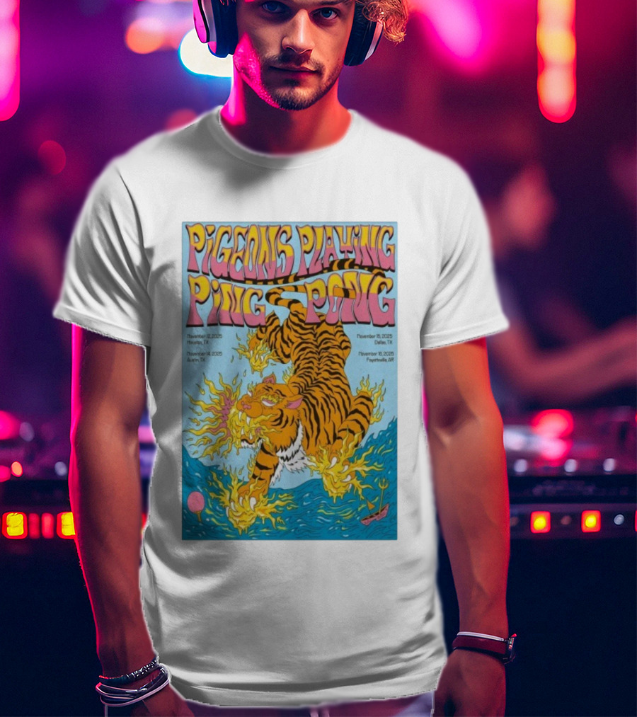 Pigeons Playing Ping Pong Tour Dates Houston Dallas Austin Fayetteville Tiger Art T-Shirt