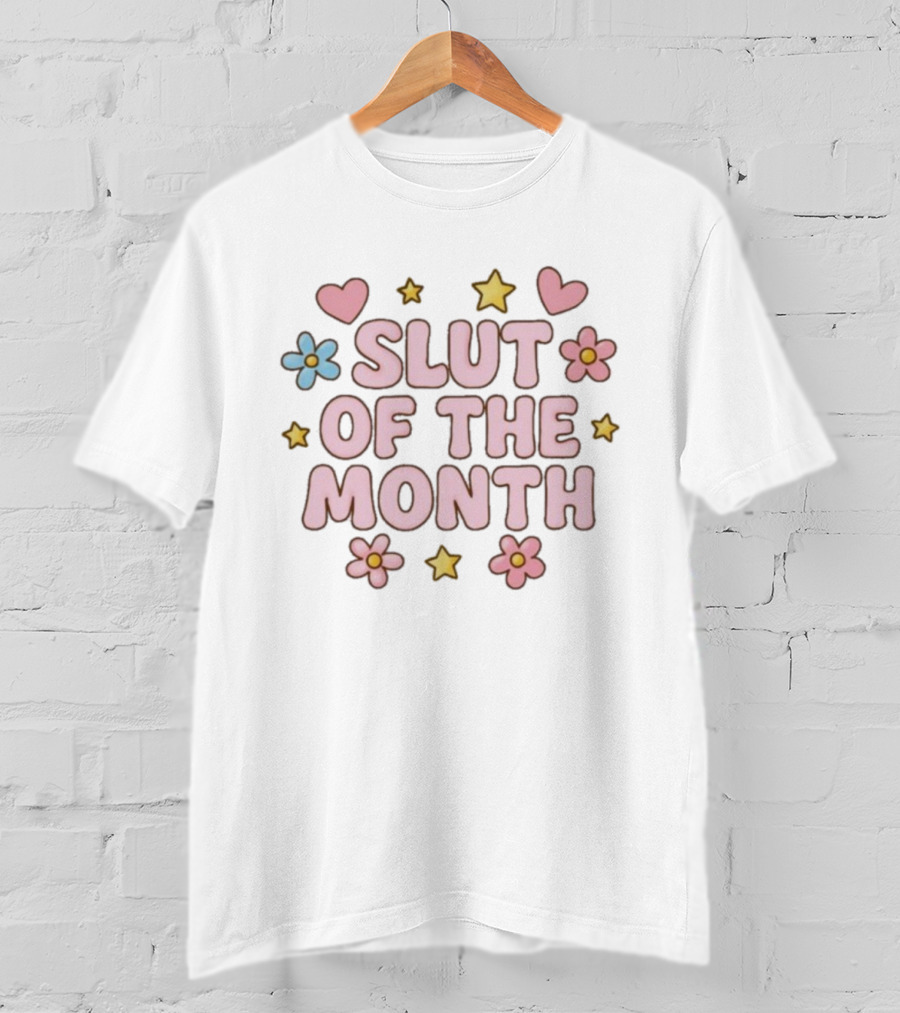 Slut Of The Month T-Shirt