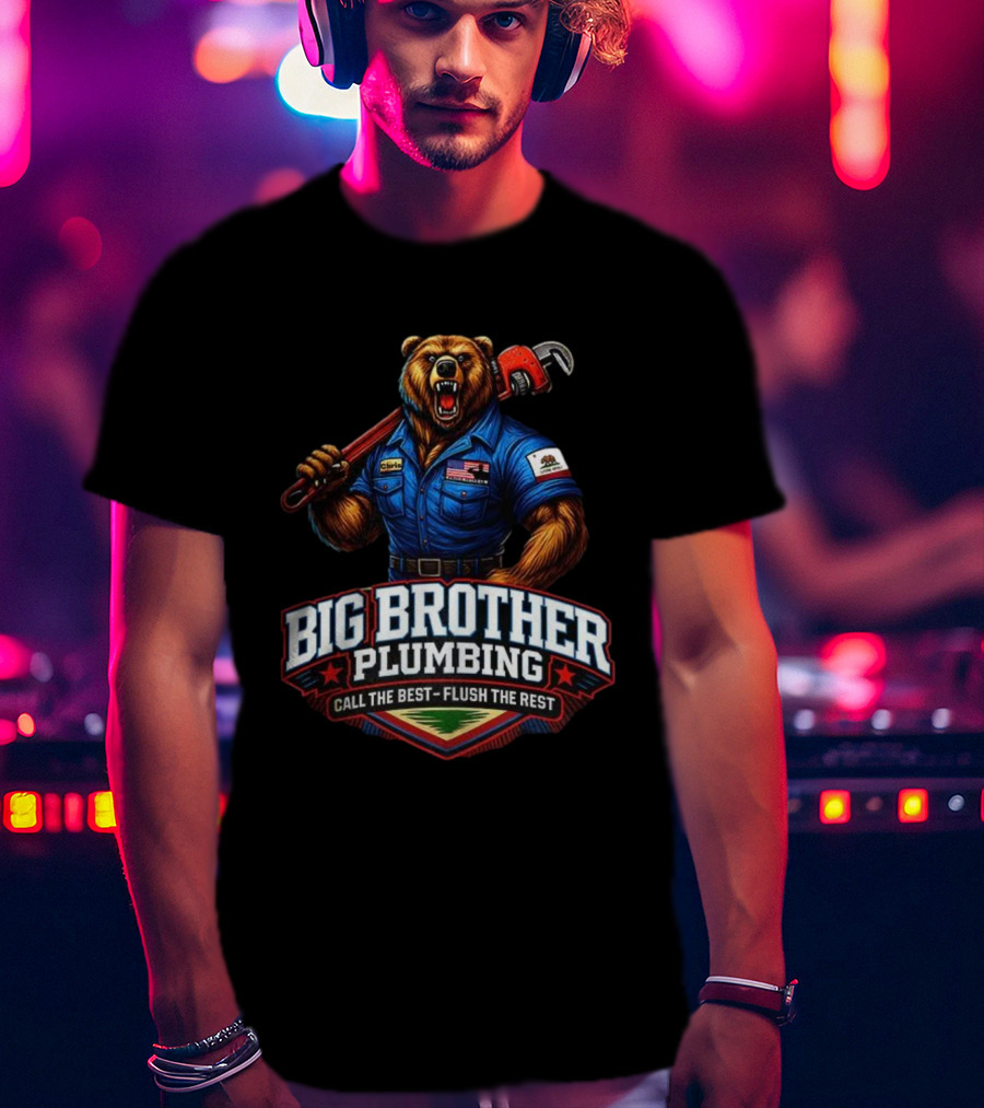 Big Brother Plumbing Call The Best Flush The Rest Bear Holding Wrench T-Shirt